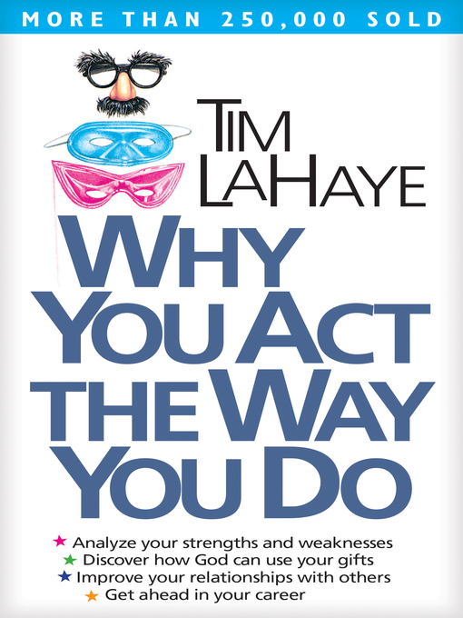 Title details for Why You Act the Way You Do by Tim LaHaye - Available